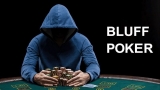 Bluff trong Poker là gì? Những cách chơi Bluff hiệu quả