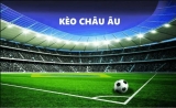 Kèo Châu Âu là gì? Cược kèo Châu Âu sao hiệu quả?